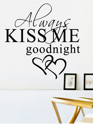 Always Kiss Me Goodnight Decal