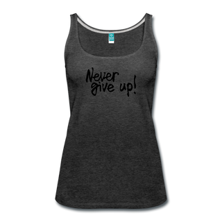 Women’s "Never Give Up" Tank - charcoal gray